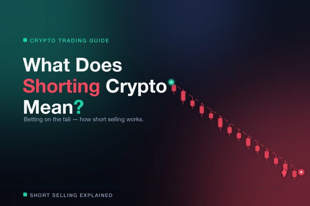 What Does Shorting Crypto Mean? How to Short Crypto and Bitcoin Explained (2026)
